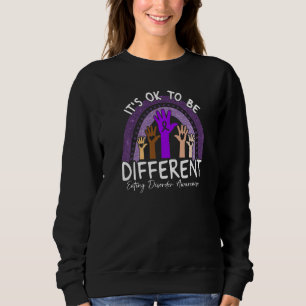 It's Ok To Be Different Eating Disorder Awareness  Sweatshirt