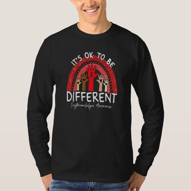It's Ok To Be Different Erythromelalgia Awareness  T-Shirt (Front)