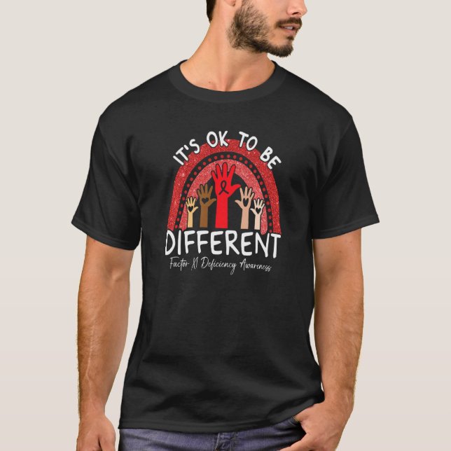 It's Ok To Be Different Factor XI Deficiency Aware T-Shirt (Front)