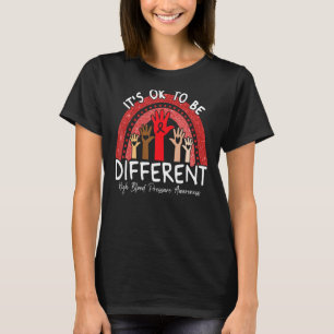 It's Ok To Be Different High Blood Pressure Awaren T-Shirt