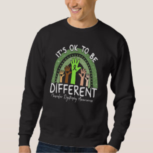 It's Ok To Be Different Muscular Dystrophy Awarene Sweatshirt