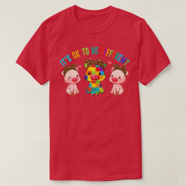 it's ok to be different pigs autism awareness mont T-Shirt (Design Front)