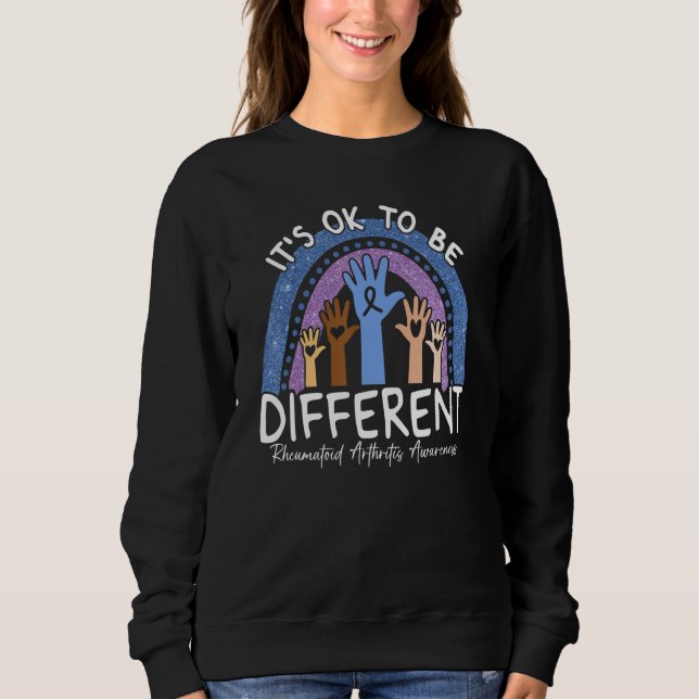 It's Ok To Be Different Rheumatoid Arthritis Aware Sweatshirt (Front)