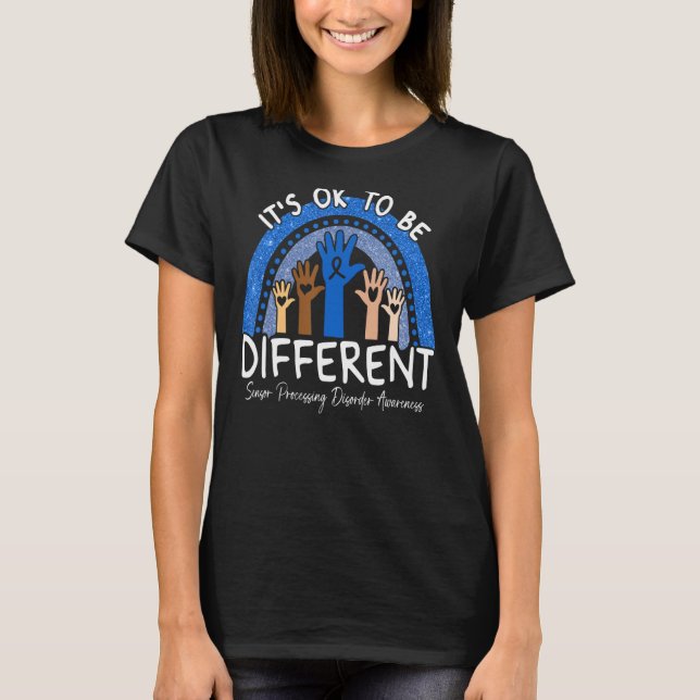 It's Ok To Be Different Sensor Processing Disorder T-Shirt (Front)