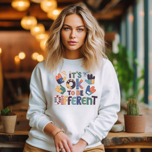 It's OK to be Different Sweatshirt