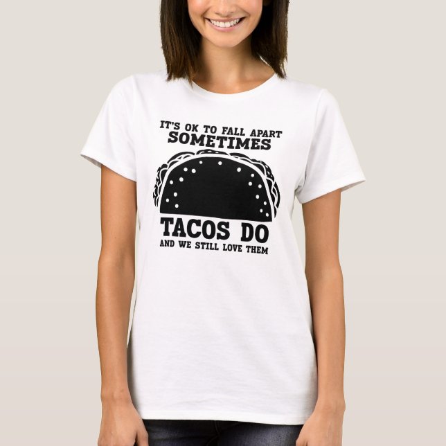 It's ok to fall apart sometimes T-Shirt (Front)