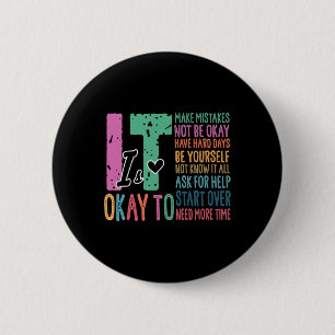 It's Ok To Make Mistakes Not Know It All Mental He 6 Cm Round Badge