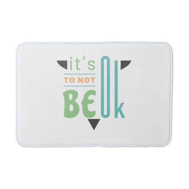 It's ok to not be ok bath mat (Front)