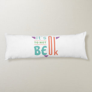 It's ok to not be ok body cushion