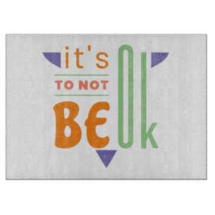 It's ok to not be ok cutting board