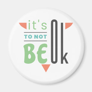 It's ok to not be ok magnet