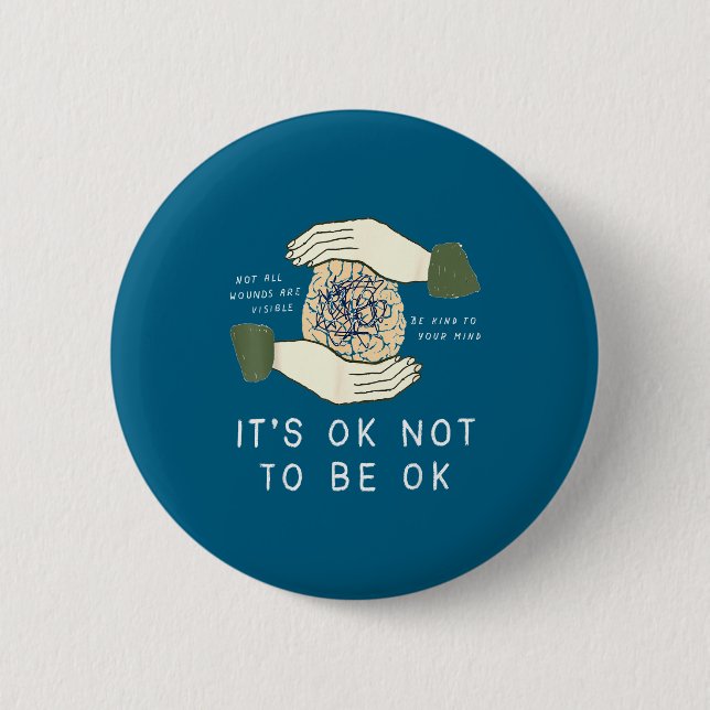 Its Ok To Not Be Ok Suicide Prevention Awareness B 6 Cm Round Badge (Front)