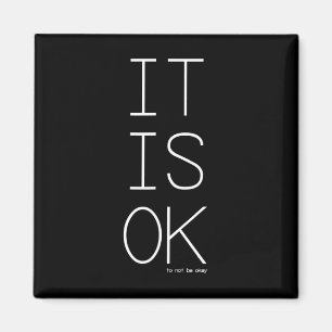 It's Ok To Not Be Okay Mental Health Awareness Magnet