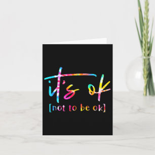 It's Ok To Not Be Okay Mental Health Awareness Mon Card
