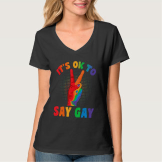 Its Ok To Say Gay Florida Its Ok To Say Gay Lgbt P T-Shirt