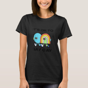 Its Ok To Say Gay Florida Lgbt Gay Pride Protect T T-Shirt