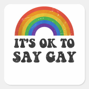 Its Ok To Say Gay Florida LGBTQ Rainbow Pride Gay  Square Sticker