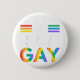 Its Ok To Say Gay Florida Trans Stay Proud LGBTQ G 6 Cm Round Badge