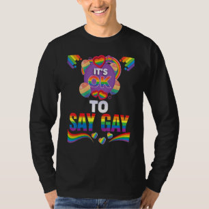 It's Ok To Say Gay Lgbt Okay Stay Proud Lgbtq Gay T-Shirt
