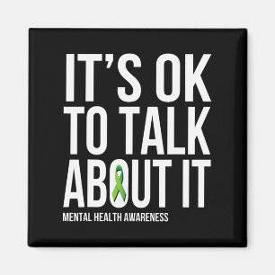 Its Ok To Talk About It Mental Health Awareness Gr Magnet