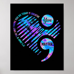 It's Okay If The Only Thing You Do Today Is Breath Poster