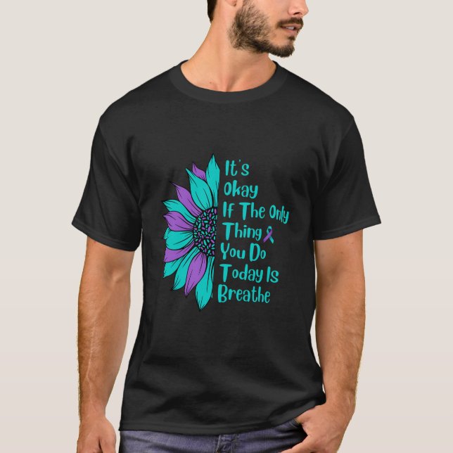 It'S Okay If The Only Thing You Do Today Is Breath T-Shirt (Front)