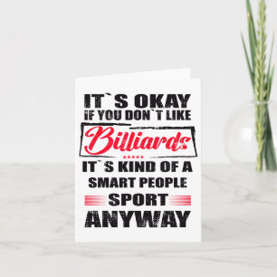 It's Okay If You Don't Like Billiards Card