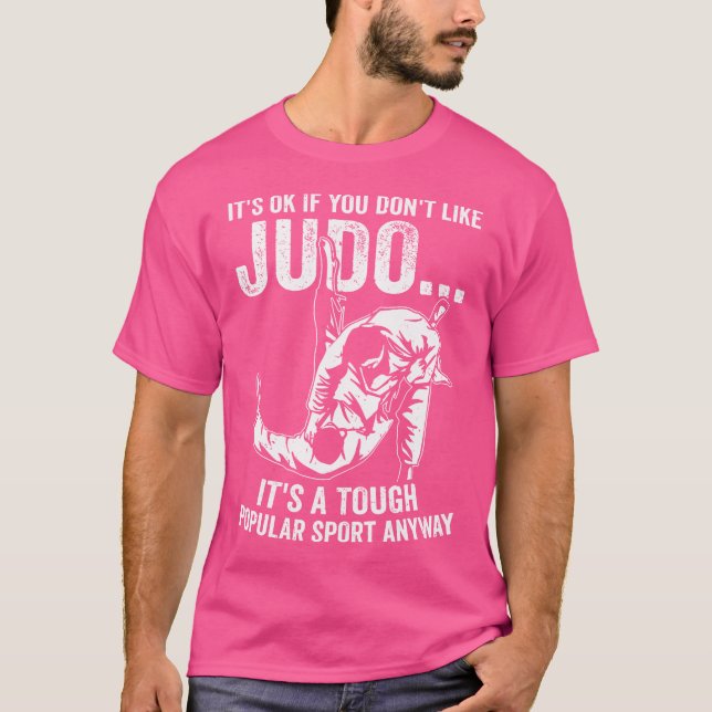 It'S Okay If You Dont Like Judo Funny Judoka Judo T-Shirt (Front)