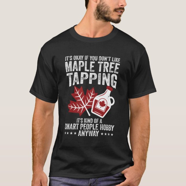 It'S Okay If You Don'T Like Maple Tree Tapg Canada T-Shirt (Front)