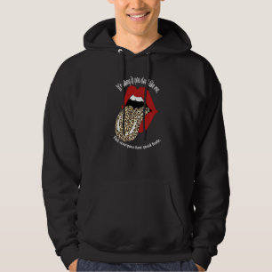 Its Okay If You Dont Like Me Not Everyone Has Good Hoodie