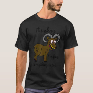 It's Okay It's Fine I'm Fine Everything Is Fine Go T-Shirt