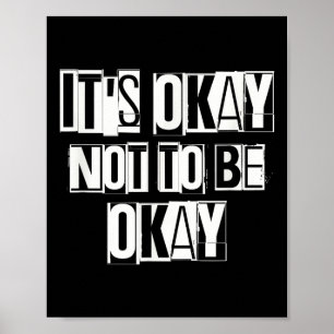 Its Okay Not To Be Ok_ Large Unique White Designed Poster