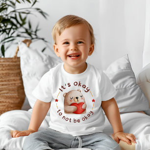 It's okay not to be okay  baby T-Shirt