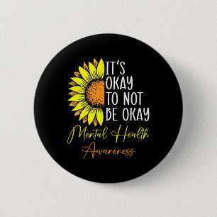 Its Okay Not To Be Okay Mental Health Awareness Mo 6 Cm Round Badge