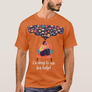 It's Okay To Ask For Help Mental Health Awareness T-Shirt