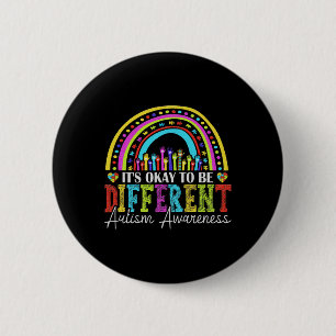 It's Okay To Be Different Autism Awareness Autist  6 Cm Round Badge