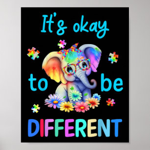 Its Okay To Be Different Autism Awareness Cute Ele Poster