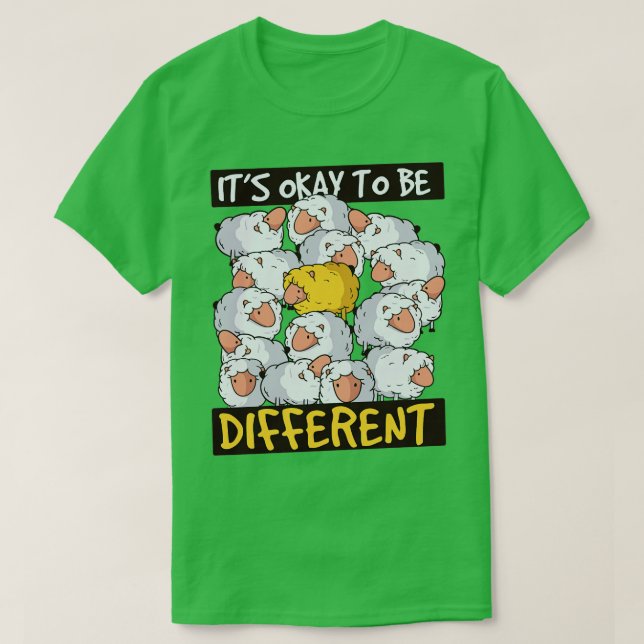 Its Okay to Be Different T-Shirt (Design Front)