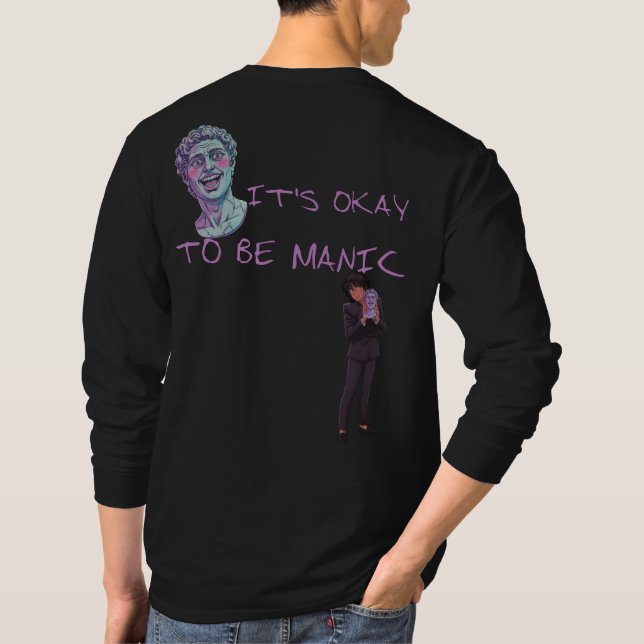IT'S OKAY TO BE MANIC T-Shirt (Back)