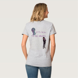 IT'S OKAY TO BE MANIC T-Shirt