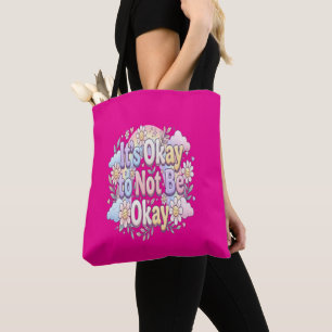 It's Okay to Be Not Okay Self Care & Emotional W Tote Bag