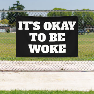 It's Okay to be Woke Banner