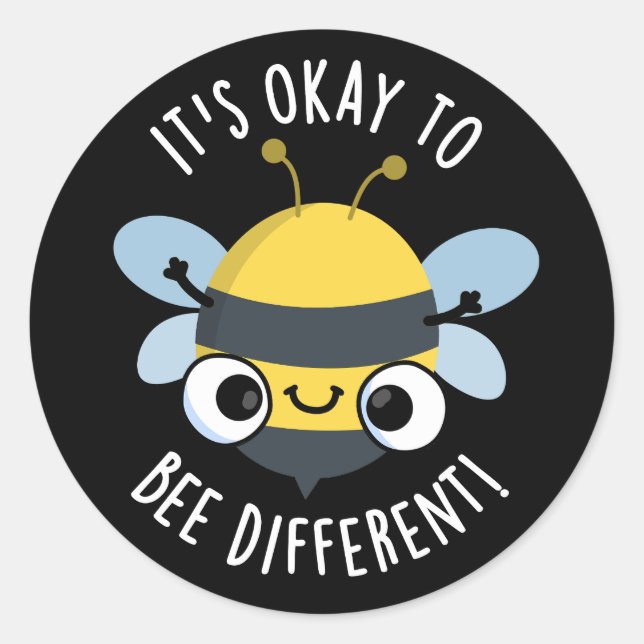 It's Okay To Bee Different Funny Bug Pun Dark BG Classic Round Sticker (Front)