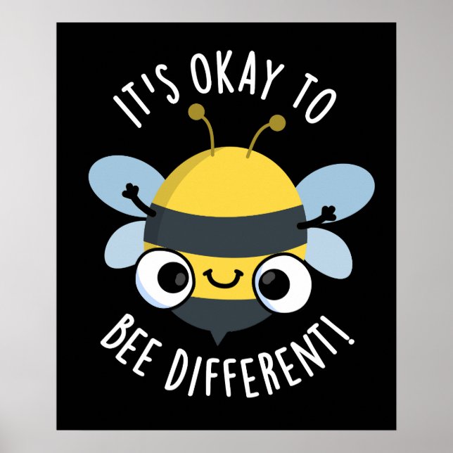 It's Okay To Bee Different Funny Bug Pun Dark BG Poster (Front)