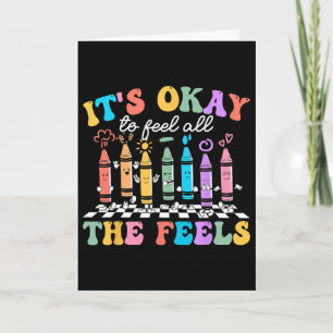 It's Okay To Feel All The Feels Mental Health Awar Card