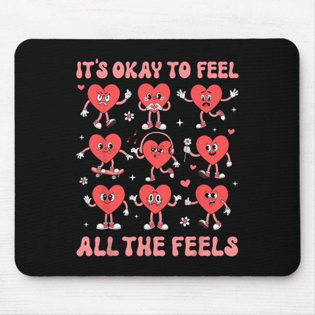 It's Okay To Feel All The Feels Mental Health Vale Mouse Pad (Front)