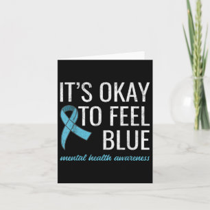 Its Okay To Feel Blue Mental Health Awareness Card