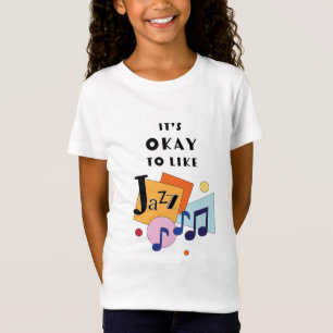 It's Okay to Like Jazz T-Shirt