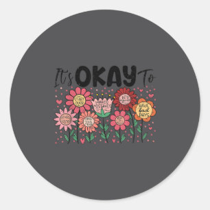 It's Okay To Make Mistakes Be Different Flower Ins Classic Round Sticker