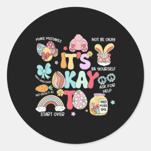It's Okay To Make Some Mistakes Easter School Psyc Classic Round Sticker